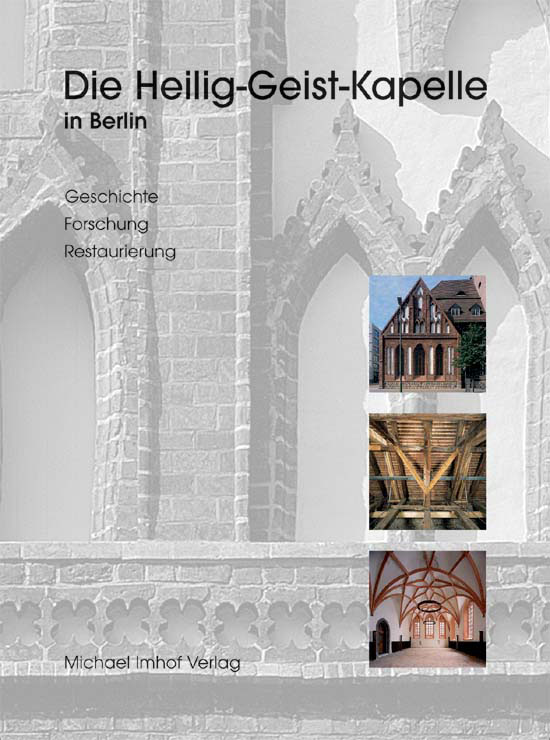 Die Heilig-Geist-Kapelle in Berlin, Veröffentlichung des Michael Imhof Verlags